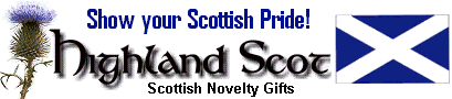 Show your Scottish Pride with Highland Scot Gifts